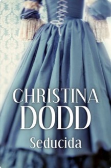 Seducida (Novias Institutrices 3) (Spanish Edition) - Christina Dodd