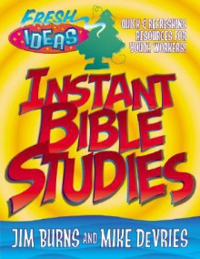 Instant Bible Studies (Fresh Ideas Resource) - Gospel Light Publications