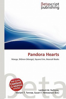 Pandora Hearts - Mariam T. Tennoe, Susan F. Henssonow, Sam B Miller II