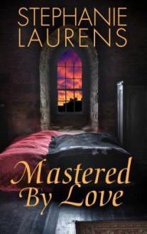 Mastered by Love (Thorndike Press Large Print Romance Series) - Stephanie Laurens