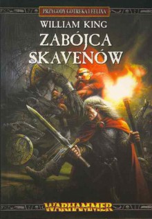 Zabójca Skavenów - William King