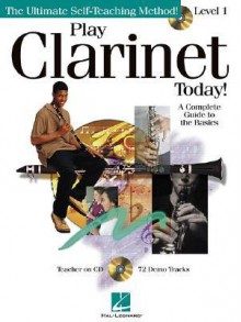 Play Clarinet Today!: Level 1 Play Today Plus Pack - Neil David Sr., Hal Leonard Publishing Corporation