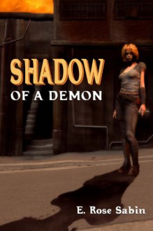 Shadow of a Demon - E. Rose Sabin