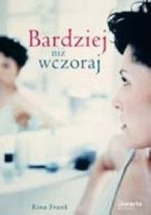 Bardziej niż wczoraj - Rina Frank, Magdalena Sommer