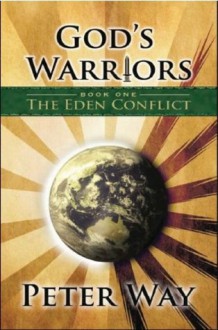 The Eden Conflict (God's Warriors) - Peter Way, Ruth Kennedy