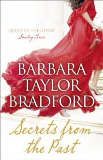 Secrets from the Past - Barbara Taylor Bradford