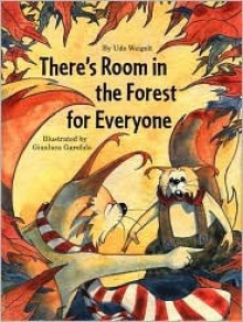 There's Room in the Forest for Everyone - Udo Weigelt, Udo Weigelt