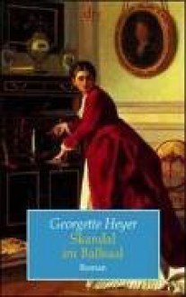 Skandal Im Ballsaal - Georgette Heyer