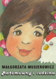 Małomówny i rodzina - Małgorzata Musierowicz