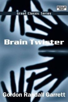 Brain Twister - Gordon Randall Garrett