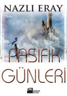 Pasifik Günleri - Nazlı Eray