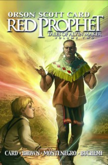 Red Prophet: The Tales of Alvin Maker Volume 2 (Graphic Novel) - Orson Scott Card, Roland Bernard Brown, Miguel Montenegro, Rodney Buchemi