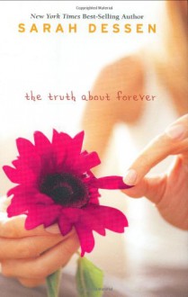 The Truth about Forever - Sarah Dessen