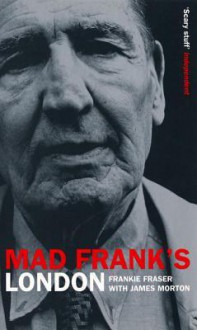 Mad Frank's Britain - Frank Fraser, James Morton