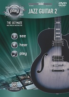 Alfred's PLAY Jazz Guitar 2: The Ultimate Multimedia Instructor, DVD - Alfred Publishing Company Inc.