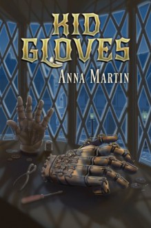 Kid Gloves - Anna Martin