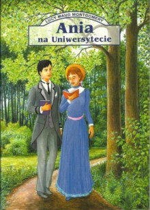 Ania na Uniwersytecie - L.M. Montgomery