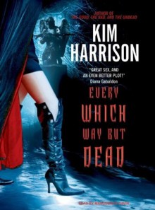 Every Which Way But Dead - Marguerite Gavin, Kim Harrison