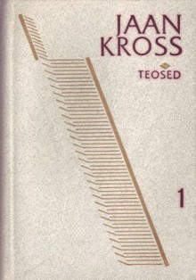 Teosed 1 - Jaan Kross