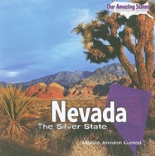 Nevada: The Silver State - Marcia Amidon Lusted