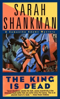 The King Is Dead - Sarah Shankman