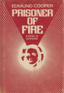 Prisoner Of Fire - Edmund Cooper