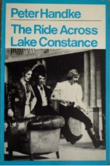 The Ride Across Lake Constance - Peter Handke