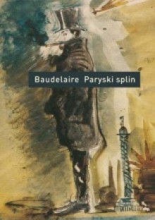 Paryski splin - Charles Baudelaire, Ryszard Engelking