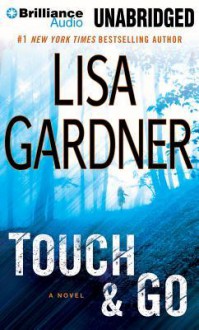 Touch & Go - Lisa Gardner