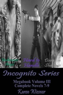 Incognito Series Megabook Volume III - Karen Wiesner