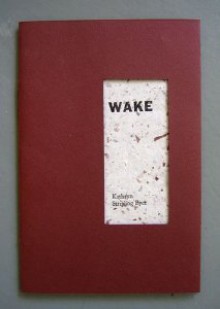 Wake - Kathryn Stripling Byer