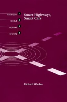 Smart Highways, Smart Cars - Richard Whelan