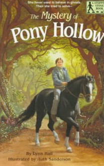 The Mystery of Pony Hollow - Lynn Hall, Ruth Sanderson