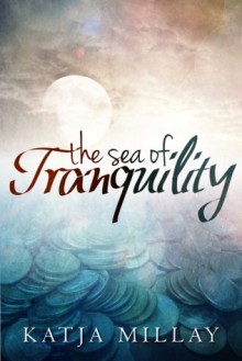 The Sea of Tranquility - Katja Millay