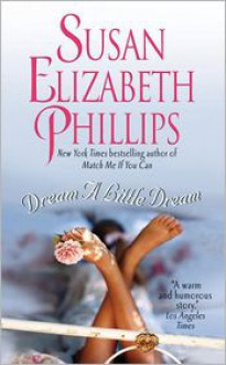 Dream a Little Dream - Susan Elizabeth Phillips