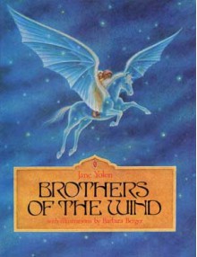 Brothers of the Wind - Jane Yolen, Barbara Berger