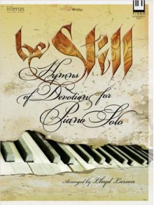 Be Still: Hymns of Devotion for Piano Solo - Lloyd Larson