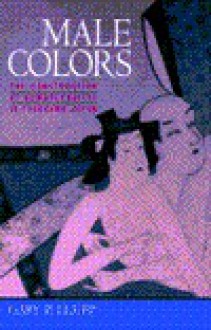 Male Colors: The Construction of Homosexuality in Tokugawa Japan - Gary P. Leupp