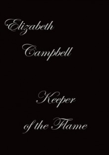 Keeper of the Flame - Elizabeth Campbell