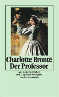 Der Professor - Charlotte Brontë