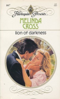 Lion Of Darkness (Harlequin Presents, No 847) - Melinda Cross