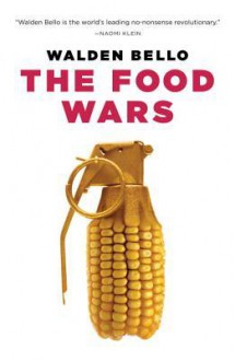 The Food Wars - Walden Bello