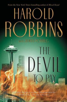 The Devil To Pay - Harold Robbins, Junius Podrug