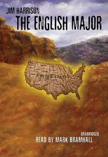 The English Major [With Earbuds] - Jim Harrison, Mark Bramhall