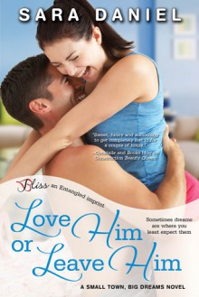 Love Him or Leave Him - Sara Daniel