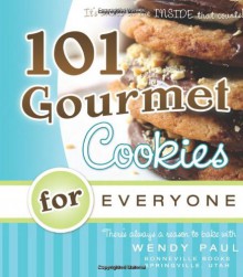 101 Gourmet Cookies for Everyone - Wendy Paul