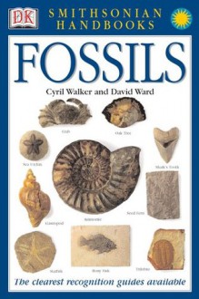 Smithsonian Handbooks: Fossils - David Ward