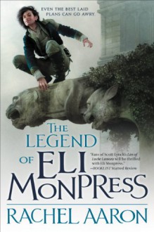 The Legend of Eli Monpress (The Legend of Eli Monpress #1-3) - Rachel Aaron