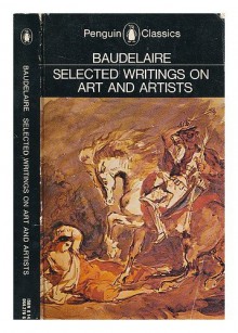 Selected Writings on Art and Artists - Charles Baudelaire, P.E. Charvet