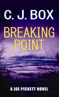 Breaking Point - C.J. Box